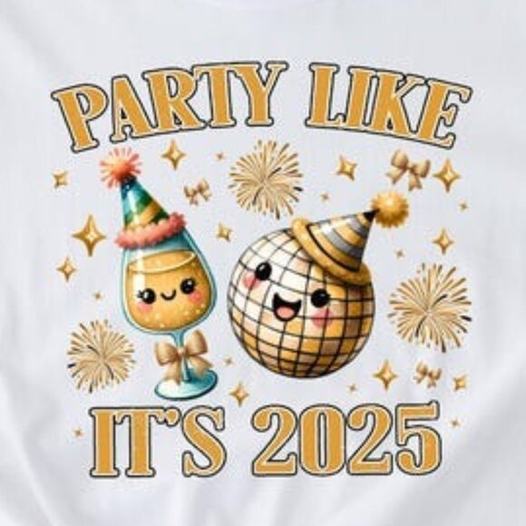 Party Like It's 2025 T-Shirt, New Year Celebration T-Shirt - Picture 2 of 5